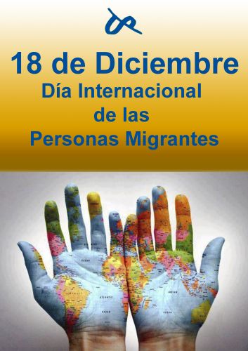 Día 18 de diciembre: Día Internacional de las personas Migrantes