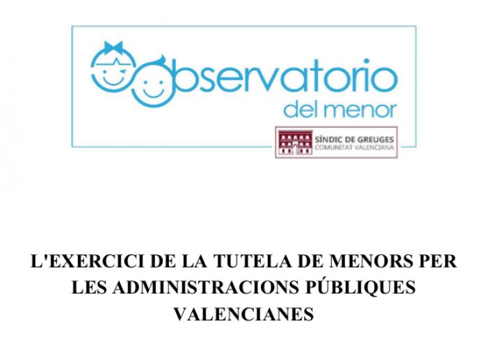 Informe de l'Observatori: L'Exercici de la Tutela de Menors per l'Administració valenciana.