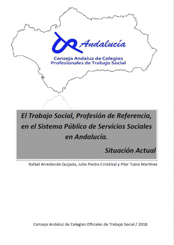 El Consejo Andaluz de Trabajo Social presenta el informe: "El Trabajo Social, Profesión de Referencia, en el Sistema Público de Servicios Sociales en Andalucía. Situación actual".