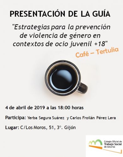 NUEVA TERTULIA_Presentación de la Guía "Estrategias para la prevención de Violencia de Género en contextos de Ocio Juvenil +18"