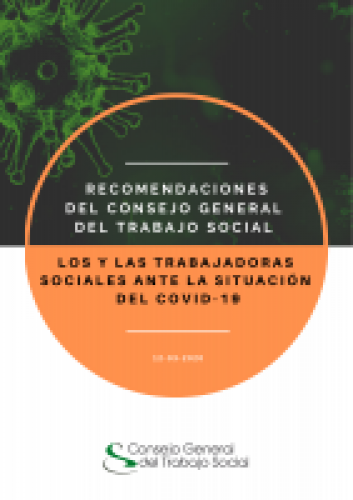 Recomendaciones del Consejo General del Trabajo Social ante la situación sanitaria del COVID-19COVID19
