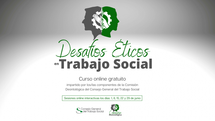 I Curso online del Consejo sobre Ética y Deontología Profesional: “Desafíos Éticos en Trabajo Social”