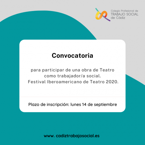 Convocatoria para participar de una obra de Teatro como trabajador/a social. Festival Iberoamericano de Teatro 2020.
