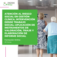 Curso "Atención al Riesgo Social en Gestión Clínica. Intervención desde Trabajo Social: Aplicación de Instrumentos de Valoración, triaje y elaboración de Informe Social"