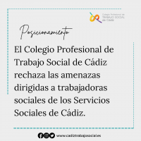 El Colegio Profesional de Trabajo Social de Cádiz rechaza las amenazas dirigidas a trabajadoras sociales de los Servicios Sociales de Cádiz.