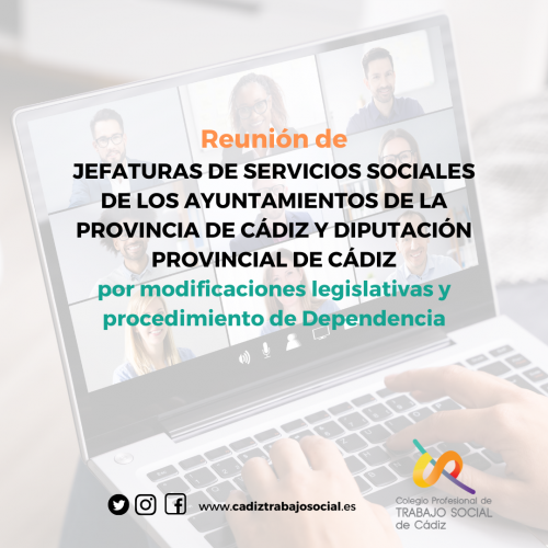 El Colegio Profesional de Trabajo Social de Cádiz se reúne con las jefaturas de Servicios Sociales, dirección de centros de la provincia y Diputación Provincial.