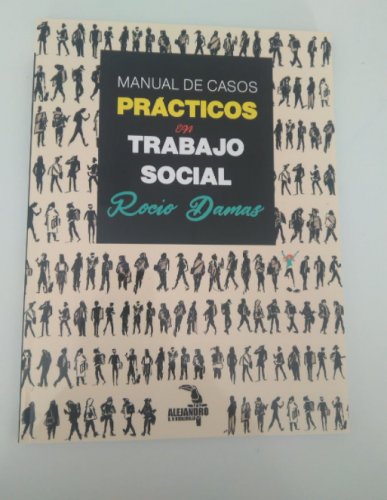 oficial Frente a ti Gasto MANUAL DE CASOS PRÁCTICOS. ROCÍO DAMAS - Portal del Colegio Oficial de Trabajo  Social de Granada