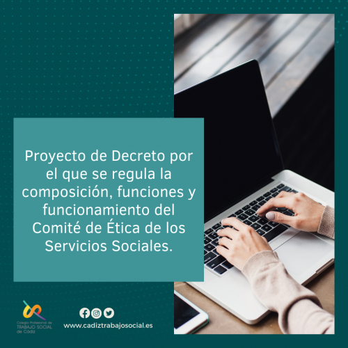 Proyecto de Decreto por el que se regula la composición, funciones y funcionamiento del Comité de Ética de los Servicios Sociales