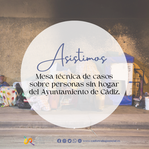 Asistimos a la Mesa técnica de casos sobre personas sin hogar del Ayuntamiento de Cádiz.