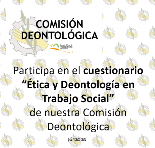ETICA Y DEONTOLOGIA l Participa en el breve cuestionario de nuestra Comisión Deontológica