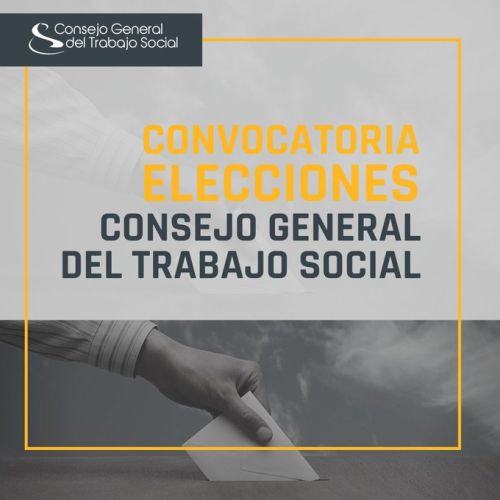 Convocatoria de elecciones al Consejo General del Trabajo Social 2022