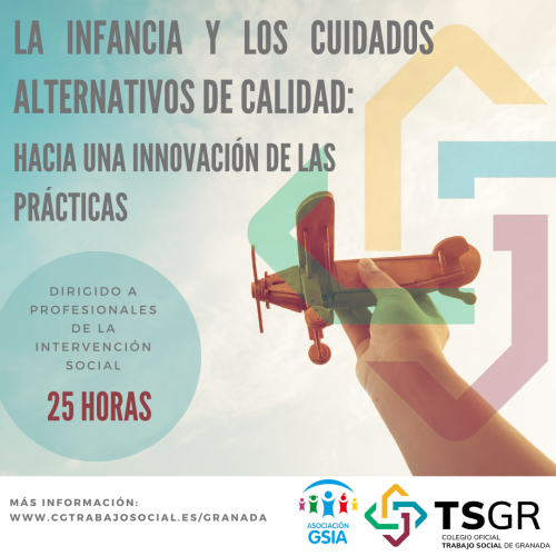 ¡NUEVO CURSO! LA INFANCIA Y LOS CUIDADOS ALTERNATIVOS DE CALIDAD: Hacia una innovación de las prácticas