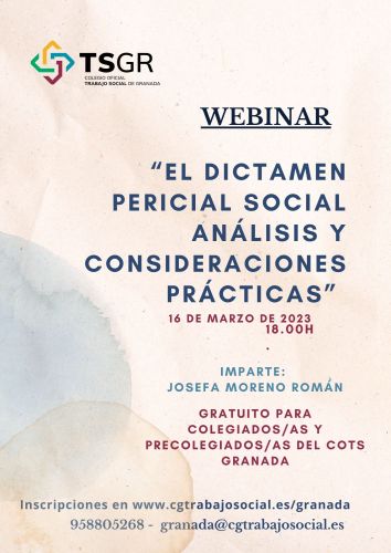 WEBINAR “EL DICTAMEN PERICIAL SOCIAL ANÁLISIS Y CONSIDERACIONES PRÁCTICAS”, GRATUITO PARA COLEGIADOS/AS Y PRECOLEGIADOS/AS DEL COTS GRANADA.