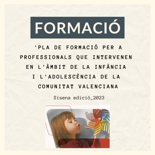 Arranca la 6a edició del Pla de Formació per a professionals que intervenen en l'àmbit de la Infància i Adolescència de la Comunitat Valenciana