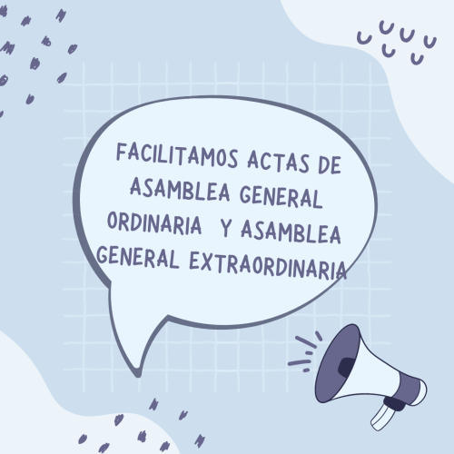 Facilitamos actas de Asamblea General Ordinaria (21.03.23) y Asamblea General Extraordinaria (21.03.23 y 29.03.23).