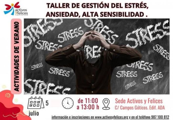 TALLER DE GESTION DEL ESTRES, ANSIEDAD Y ALTA SENSIBILIDAD (5 JULIO) ORGANIZADO POR ASOCIACION ACTIVOS Y FELICES