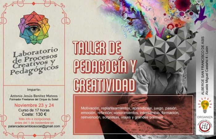 TALLER DE PEDAGOGÍA Y CREATIVIDAD. 23 y 24 Noviembre. ORGANIZA: Palanca de Cambio. Teatro Social