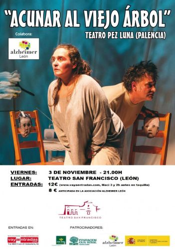 teatro contemporáneo ACUNAR AL VIEJO ÁRBOL. 3 de noviembre a las 21.00h en el Teatro San Francisco de León.