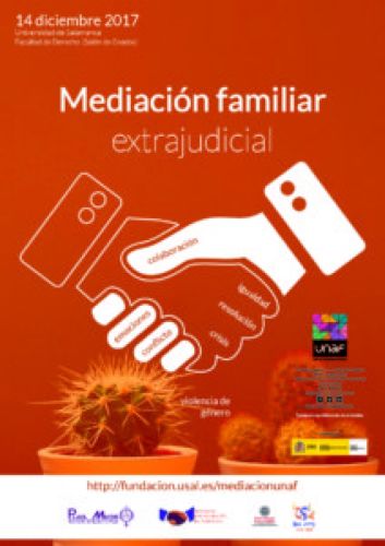 SALAMANCA. Jornada Mediación Familiar Extrajudicial. Organizada por la Unión de Asociaciones Familiares, Asociación de Ayuda a la Mujer "Plaza Mayor" y Universidad de Salamanca Director Académico: Prof. Dr. Fernando Martín Diz. Profesor Titular de Derecho