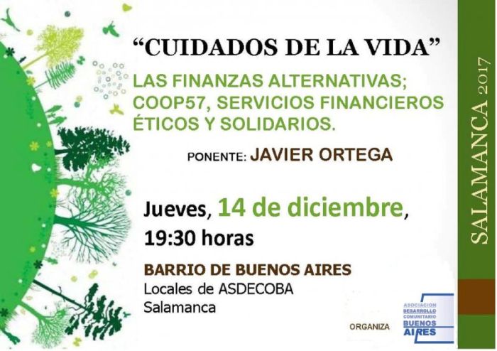 SALAMANCA. Charla "Cuidados de la vida", Las finanzas alternativas, COOP57, Servicios financieros, éticos y solidarios, a cargo de Javier Ortega.