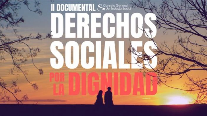 VÍDEO. II Documental 'Derechos Sociales por la Diginidad'.