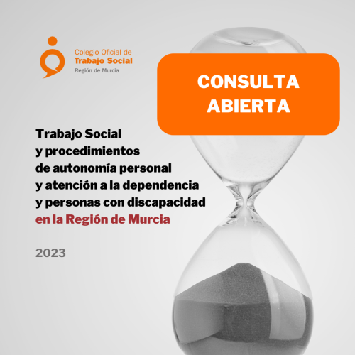 (2023) Consulta Trabajo Social y procedimientos de autonomía personal y atención a la dependencia y personas con discapacidad en la Región de Murcia