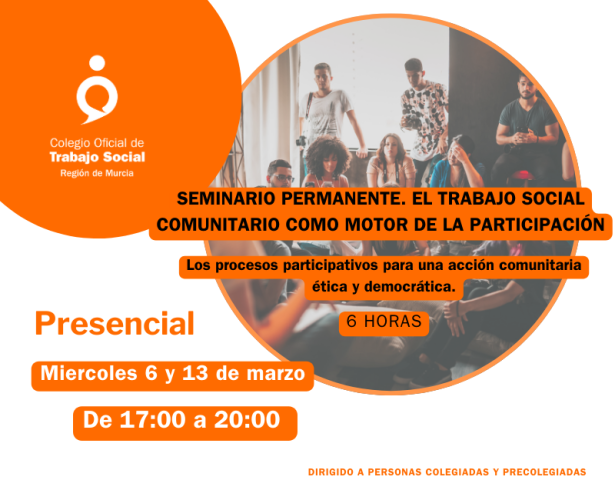 Aplazado.Seminario Permanente:" El Trabajo Social Comunitario como motor de la participación. Los procesos participativos para una acción comunitaria ética y democrática."