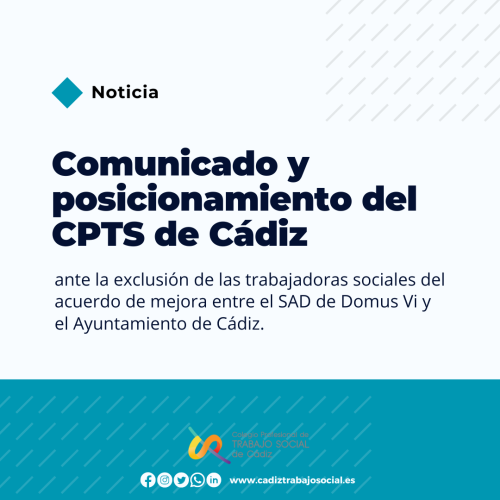 Comunicado y posicionamiento del CPTS de Cádiz ante la exclusión de las trabajadoras sociales del acuerdo de mejora entre el SAD de Domus Vi y el Ayuntamiento de Cádiz