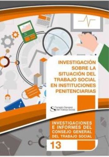 Publicación: Investigación sobre la situación del Trabajo Social en Instituciones Penitenciarias