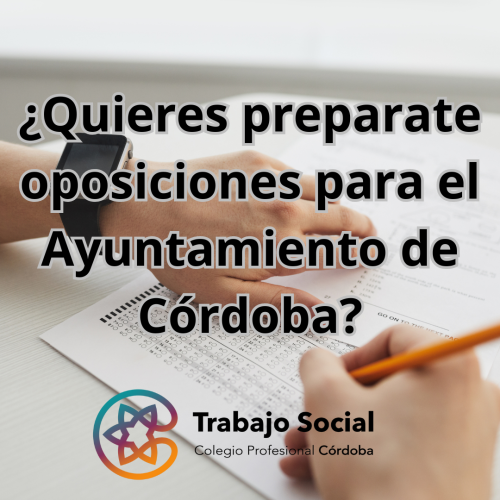 ¿QUIERES PREPARATE OPOSICIONES PARA EL AYUNTAMIENTO DE CÓRDOBA?