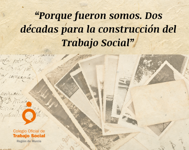 Participa en la investigación del CGTS “Porque fueron somos. Dos décadas para la construcción del Trabajo Social”