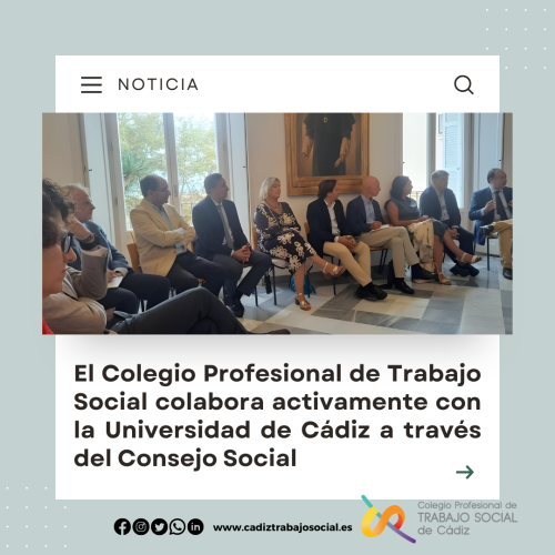 El Colegio Profesional de Trabajo Social colabora activamente con la Universidad de Cádiz a través del Consejo Social