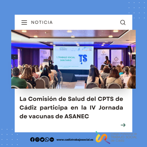 La Comisión de Salud del CPTS de Cádiz participa en la IV Jornada de vacunas de ASANEC