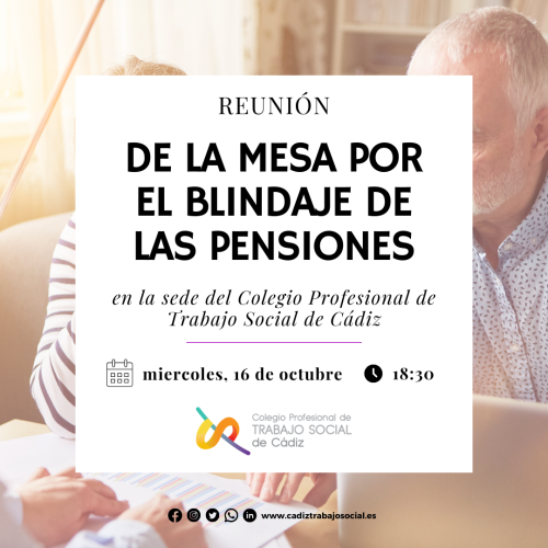 La Mesa por el Blindaje de las Pensiones se reune este próximo miercoles 16 en la sede del Colegio Profesional de Trabajo Social de Cádiz