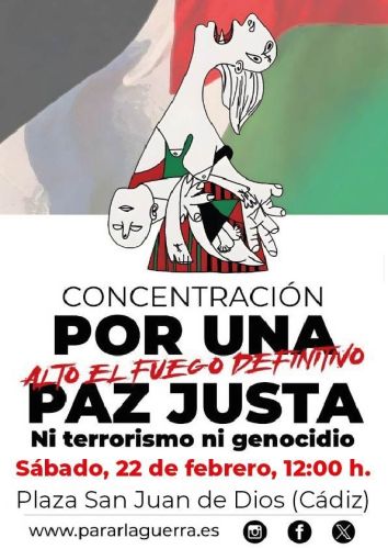 Concentración en Cádiz, este 22 de febrero en Plaza San Juan de Dios de la Plataforma "Por la Paz. Alto el Fuego ¡Ya! Ni Terrorismo, Ni Genocidio"