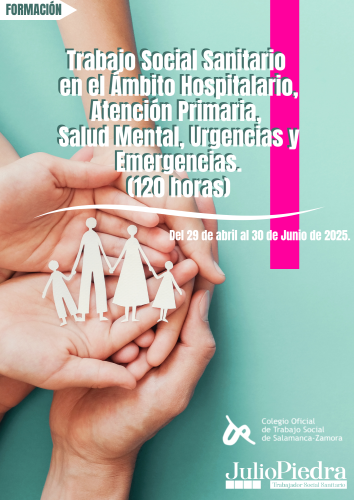 ¡Nuevo Curso! TRABAJO SOCIAL SANITARIO EN EL ÁMBITO HOSPITALARIO, ATENCIÓN PRIMARIA, SALUD MENTAL, URGENCIAS Y EMERGENCIAS