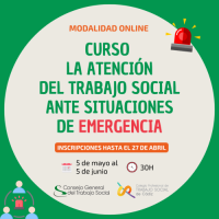 ABRIMOS INSCRIPCIÓN AL CURSO ONLINE "LA ATENCIÓN DEL TRABAJO SOCIAL ANTES SITUACIÓNES DE EMERGENCIAS"