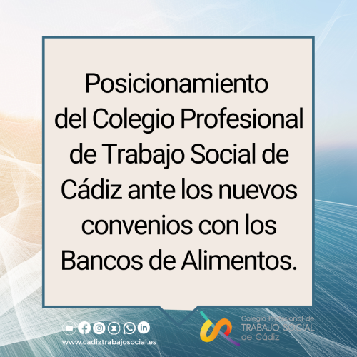 Posicionamiento del Colegio Profesional de Trabajo Social de Cádiz ante los nuevos convenios con los Bancos de Alimentos.