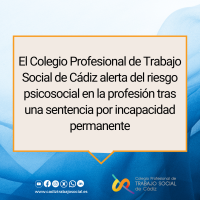 El Colegio Profesional de Trabajo Social de Cádiz alerta del riesgo psicosocial en la profesión tras una sentencia por incapacidad permanente