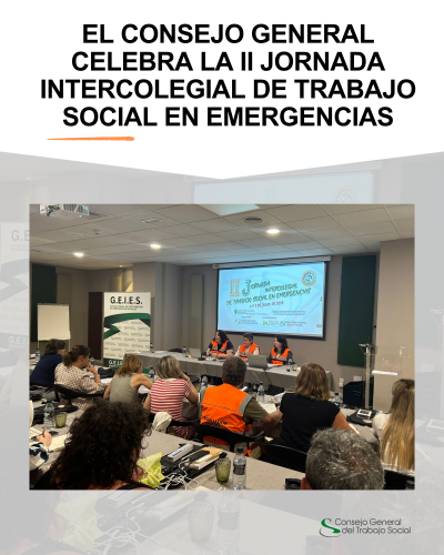 "A veces desde lo invisible, pero siempre desde lo esencial": celebración de la II Jornada Intercolegial de Trabajo Social en Emergencias