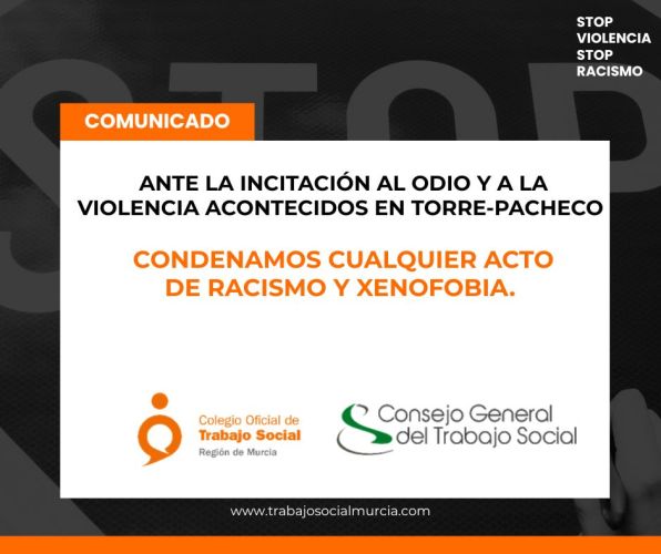 El Colegio y el CGTS ante la incitación al odio y a la violencia acontecidos en Torre-Pacheco condenan cualquier acto de racismo y xenofobia