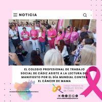 El Colegio Profesional de Trabajo Social de Cádiz asiste a la lectura del manifiesto por el Día Mundial contra el Cáncer de Mama