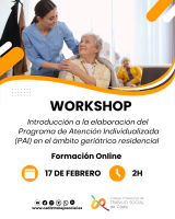 Taller práctico “Introducción a la elaboración del Programa de Atención Individualizada (PAI) en el ámbito geriátrico residencial.” 